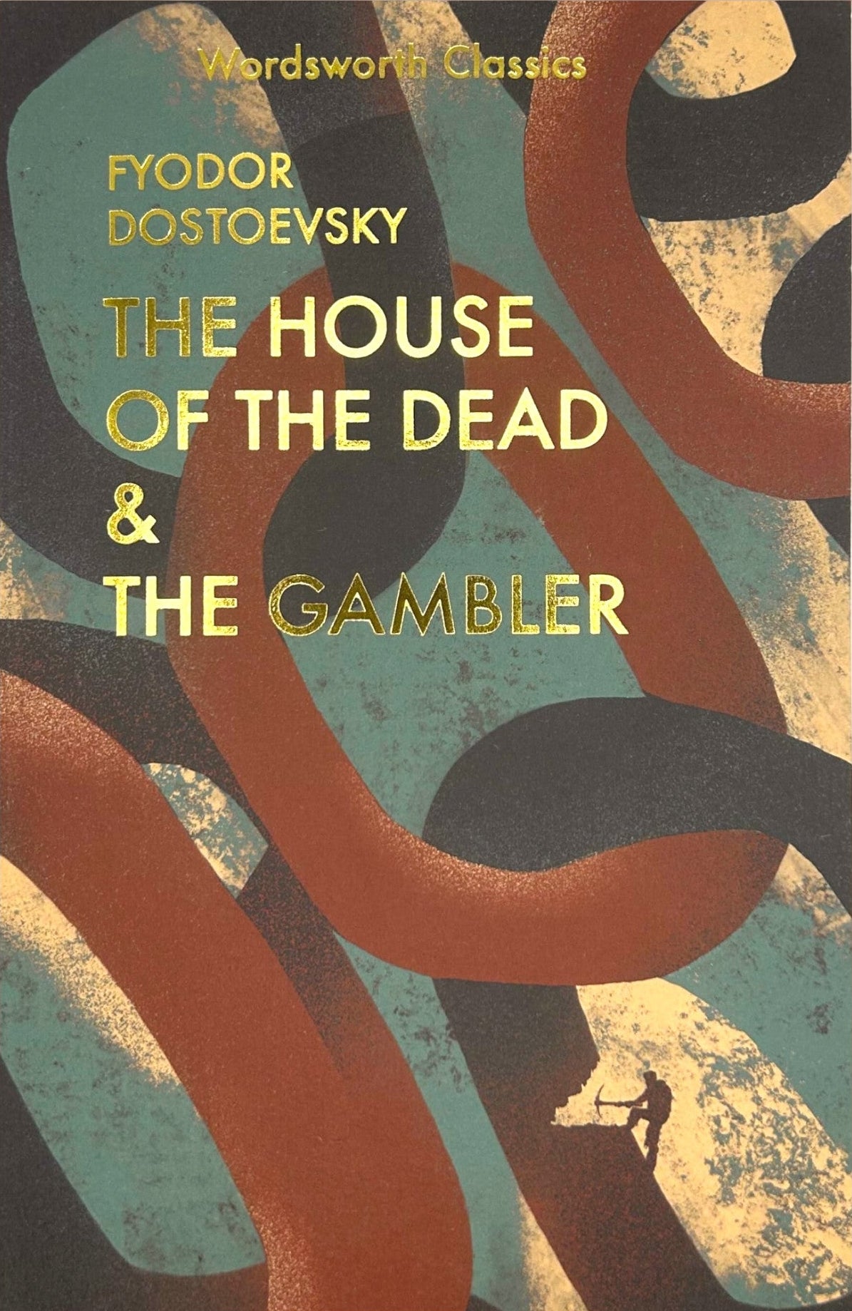 The House of the Dead & The Gambler by Fyodor Dostoevsky