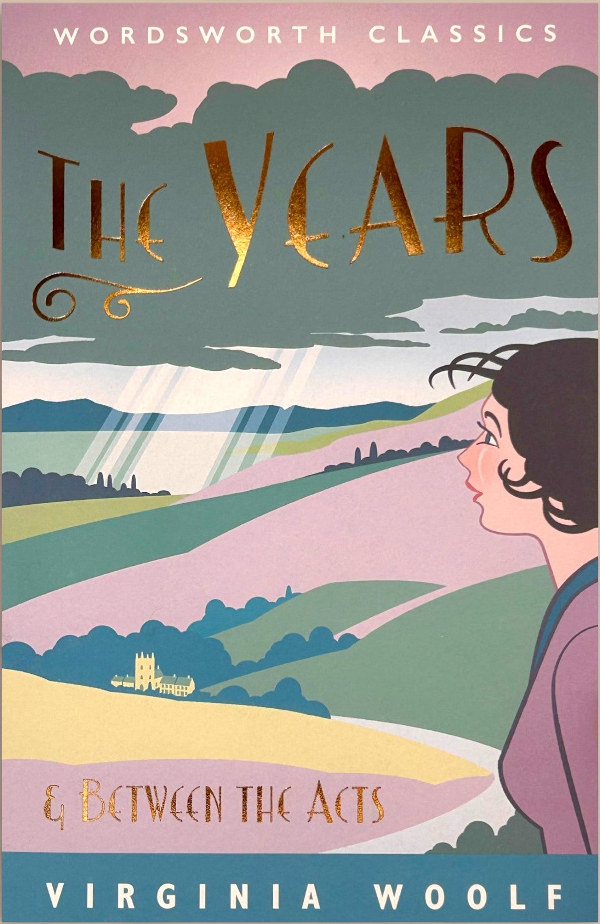 The Years & Between the Acts by Virginia Woolf