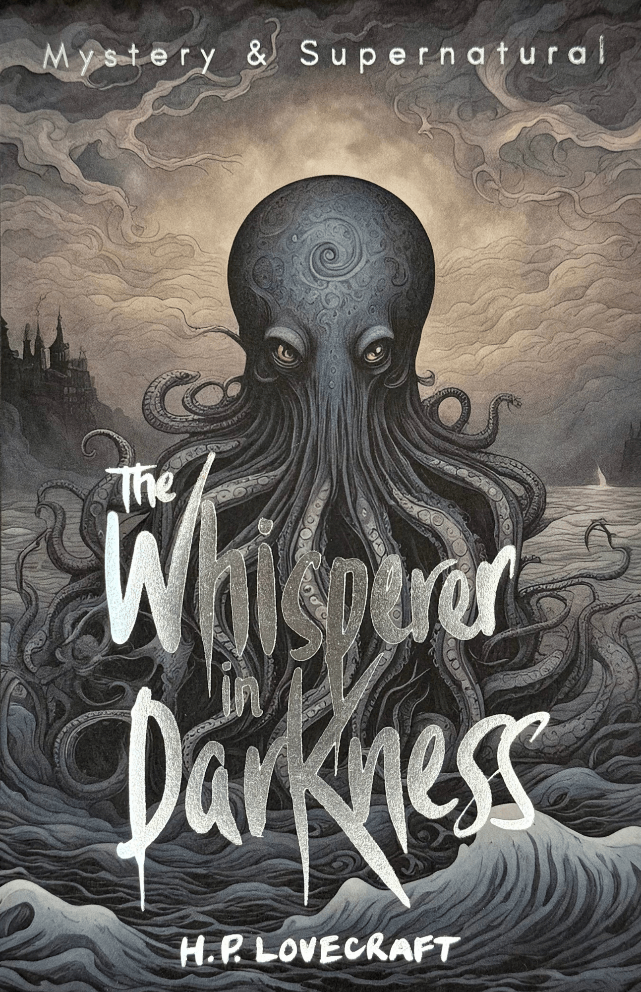 The Whisperer in Darkness: Collected Stories Volume I by H.P. Lovecraft
