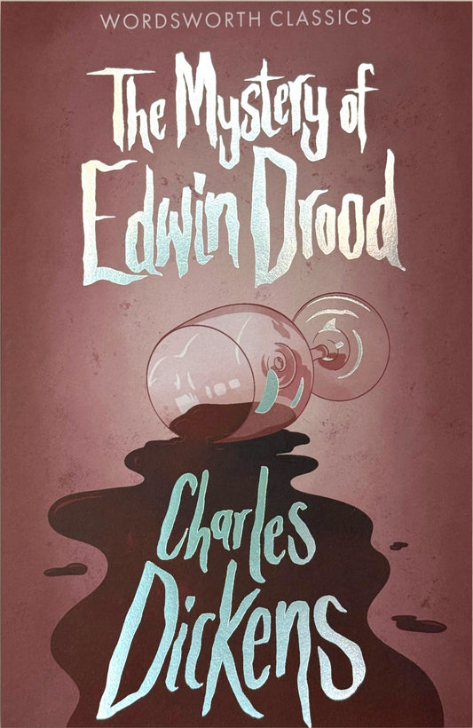 The Mystery of Edwin Drood & Other Stories by Charles Dickens
