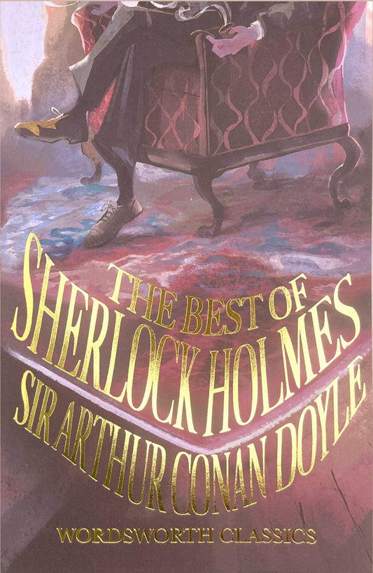 The Best of Sherlock Holmes by Sir Arthur Conan Doyle