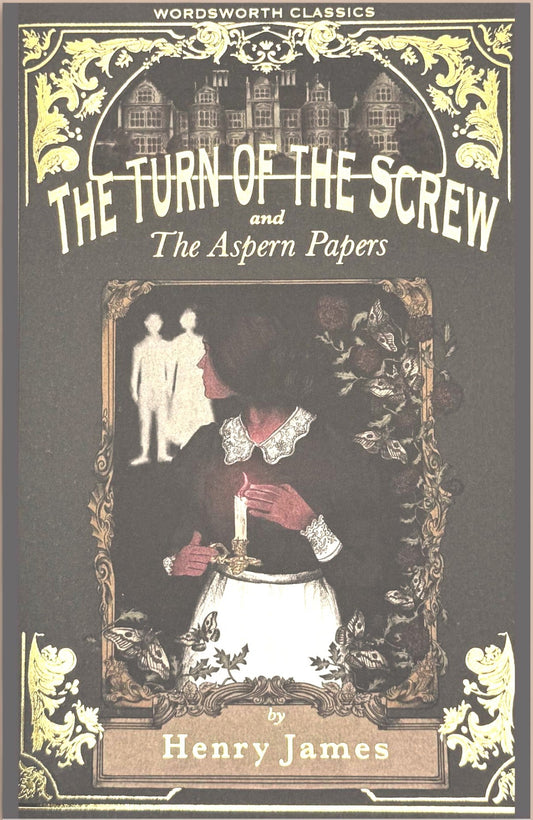 Turn of the Screw & The Aspern Papers by Henry James