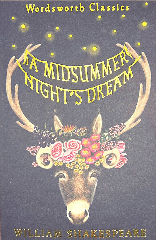 A Midsummer Night’s Dream by William Shakespeare