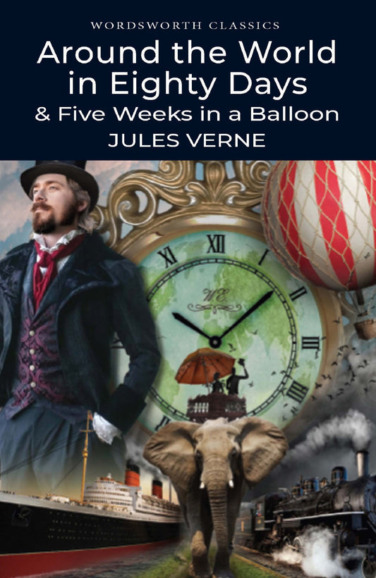 Around the World in Eighty Days & Five Weeks in a Balloon by Jules Verne