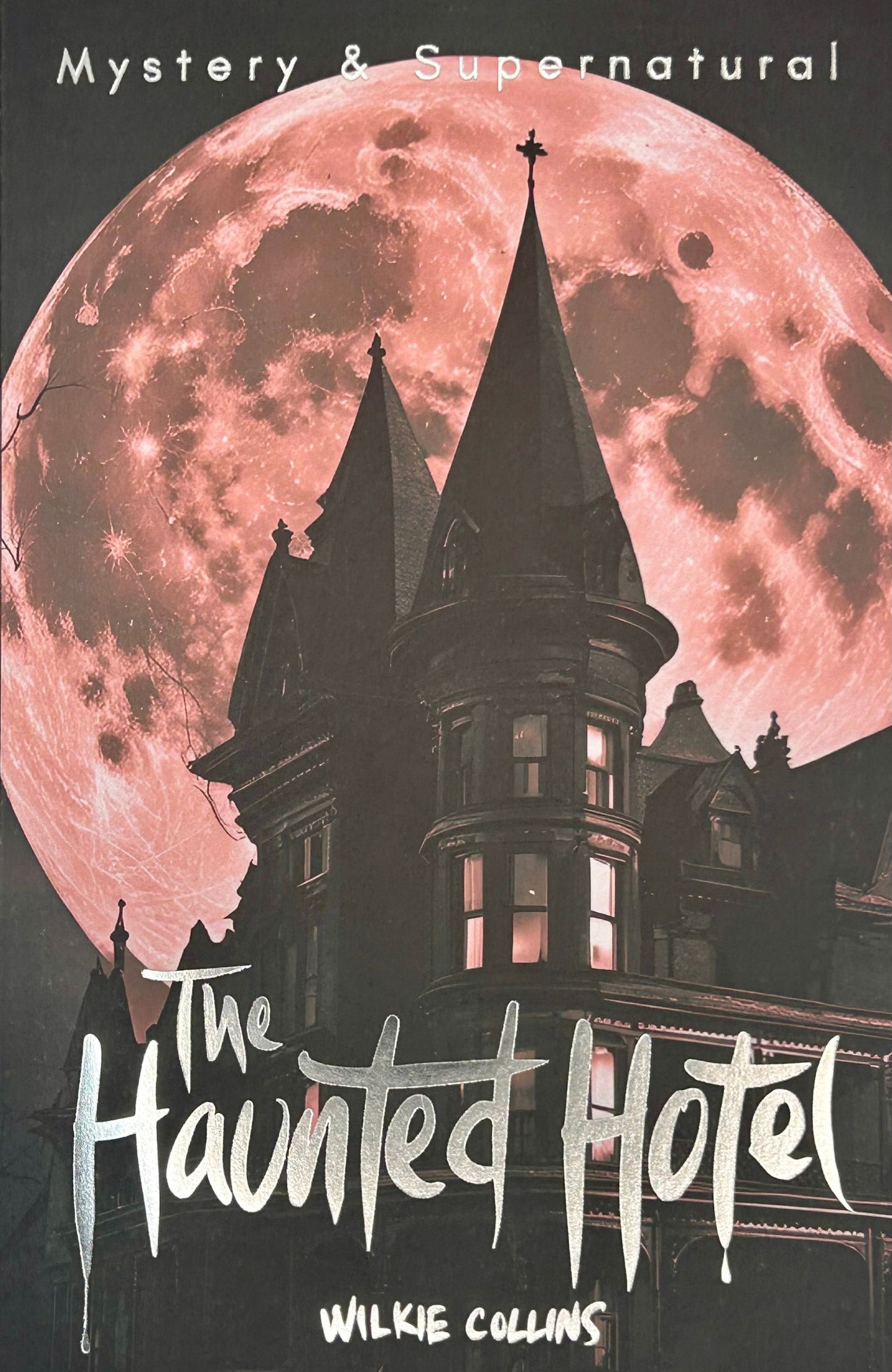 The Haunted Hotel & Other Stories by Wilkie Collins