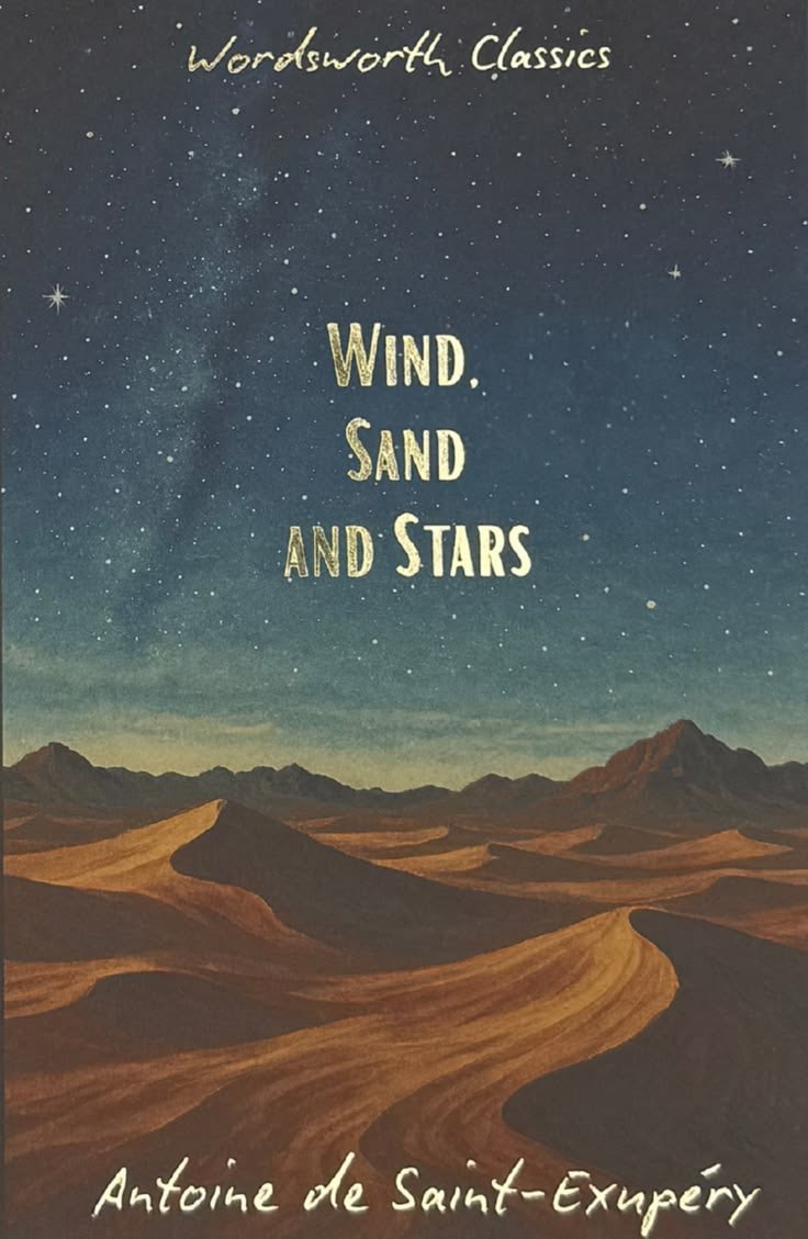 Wind, Sand and Stars by Antoine de Saint-Exupery