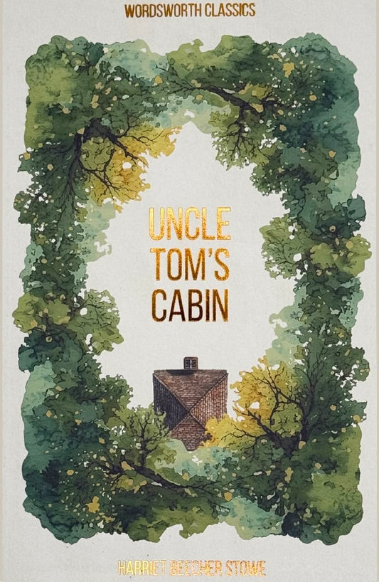 Uncle Tom’s Cabin by Harriet Beecher Stowe